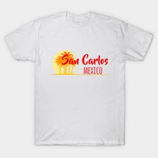 Life's a Beach: San Carlos, Mexico T-Shirt